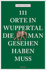 Buchcover 111 Orte in Wuppertal, die man gesehen haben muss