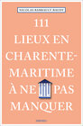 Buchcover 111 Lieux en Charente-Maritime à ne pas manquer