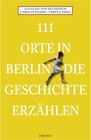 Buchcover 111 Orte in Berlin die Geschichte erzählen
