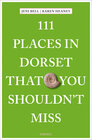 Buchcover 111 Places in Dorset That You Shouldn't Miss