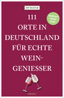 Buchcover 111 Orte in Deutschland für echte Weingenießer