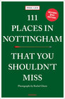 Buchcover 111 Places in Nottingham That You Shouldn't Miss