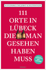 Buchcover 111 Orte in Lübeck, die man gesehen haben muss