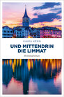 Buchcover Und mittendrin die Limmat