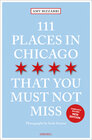 Buchcover 111 Places in Chicago That You Must Not Miss