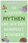 Buchcover 111 Gartenmythen, die auf den Kompost gehören