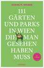 Buchcover 111 Gärten und Parks in Wien, die man gesehen haben muss