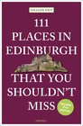 Buchcover 111 Places in Edinburgh that you shouldn't miss