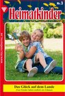 Buchcover Heimatkinder 3 - Heimatroman / Heimatkinder Bd.3