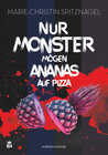 Buchcover Nur Monster mögen Ananas auf Pizza