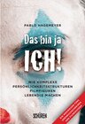 Buchcover Das bin ja ich! Wie komplexe Persönlichkeitsstrukturen Filmfiguren lebendig machen.