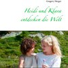 Buchcover Heidi und Klara entdecken die Welt