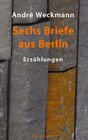 Buchcover Sechs Briefe aus Berlin
