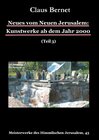 Buchcover Neues vom Neuen Jerusalem: Kunstwerke ab dem Jahr 2000 (Teil 3)