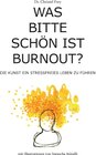 Buchcover Was bitte schön ist Burnout?