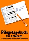 Buchcover Pflegetagebuch für 3 Monate - inkl. Notizbuch