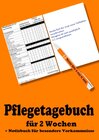 Buchcover Pflegetagebuch für 2 Wochen - inkl. Notizbuch