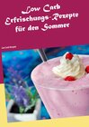 Buchcover Low Carb Erfrischungs-Rezepte für den Sommer