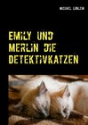Buchcover Emily und Merlin die Detektivkatzen