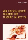 Buchcover Von orientalischen Träumen zur Tragödie im Westen