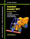 Buchcover Autodesk Inventor 2017 - Einsteiger-Tutorial Holzrückmaschine