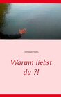 Buchcover Warum liebst du ?!