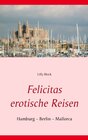 Buchcover Felicitas erotische Reisen 1