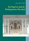 Buchcover Die Orgel im Saal der Brüdergemeine Ebersdorf