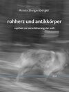 Buchcover rohherz und antikkörper. reprisen zur zerschönerung der welt