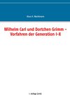 Buchcover Wilhelm Carl und Dortchen Grimm - Vorfahren der Generation I-X