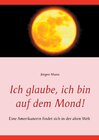 Buchcover Ich glaube, ich bin auf dem Mond!