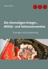 Buchcover Die ehemaligen Krieger-, Militär- und Veteranenvereine
