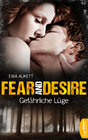 Buchcover Fear and Desire: Gefährliche Lüge
