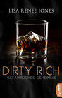 Buchcover Dirty Rich - Gefährliches Geheimnis