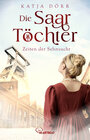 Buchcover Die Saar-Töchter - Zeiten der Sehnsucht