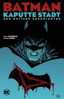 Buchcover Batman: Kaputte Stadt und weitere Geschichten