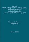 Buchcover Taking Work Integrated Learning (WIL) One Step Further: A Case Study in Job Integrated Learning (JIL)