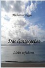 Buchcover Das Gottesgebet - Liebe erfahren