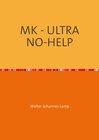 Buchcover MK-ULTRA / MK - ULTRA NO-HELP