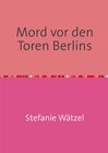 Buchcover Potsdamer Groschenkrimi / Mord vor den Toren Berlins