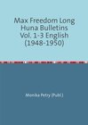 Buchcover Max Freedom Long, Huna Bulletins, English / Max Freedom Long Huna Bulletins Vol. 1-3 English (1948-1950)