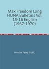Buchcover Max Freedom Long Huna-Bulletins 1948-1970 / Max Freedom Long Huna Bulletins Vol. 15-16 English (1967-1970)