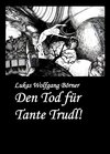 Buchcover Den Tod für Tante Trudl!
