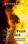 Buchcover Funken, Feuer, Pulverfass