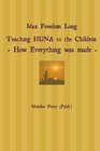 Buchcover Max Freedom Long Teaching HUNA to the Children- How Everything was made -