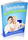 Buchcover Digitale Info-Produkte die perfekte Geschäftsidee