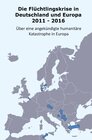 Buchcover Die Flüchtlingskrise in Deutschland und Europa 2011 - 2016