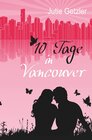 Buchcover 10 Tage in Vancouver - Jahre später / 10 Tage in Vancouver