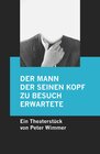 Buchcover Der Mann, der seinen Kopf zu Besuch erwartete