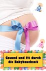 Buchcover Gesund und fit durch die Babybauchzeit